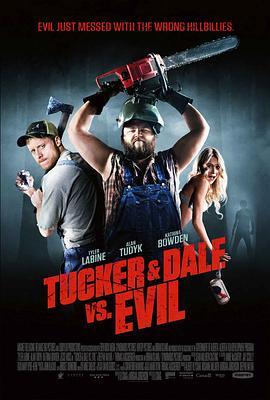 双宝斗恶魔 Tucker & Dale vs. Evil (2010) - 毒蛇电影