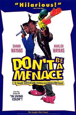 笑枪走火 Don't Be a Menace to South Central While Drinking Your Juice in the Hood (1996) - 毒蛇电影