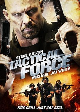 战略力量 Tactical Force (2011) - 毒蛇电影