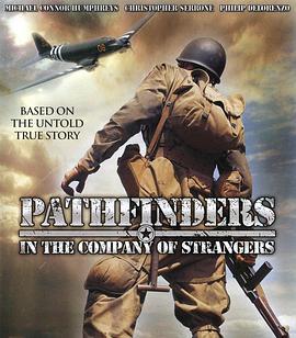 空降任务 Pathfinders: In the Company of Strangers (2010) - 毒蛇电影