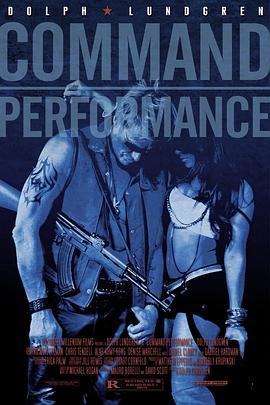 御前演出 Command Performance (2009) - 毒蛇电影