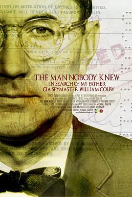 无姓之人：CIA探员 THE MAN NOBODY KNEW: In Search of My Father, CIA Spymaster William Colby (2011) - 毒蛇电影