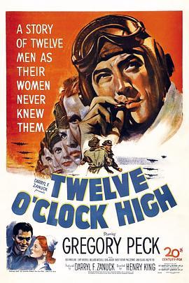 晴空血战史 Twelve O'Clock High (1949) - 毒蛇电影