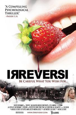 Irreversi  (2010) - 毒蛇电影