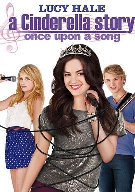 灰姑娘的故事3 A Cinderella Story: Once Upon a Song (2011) - 毒蛇电影