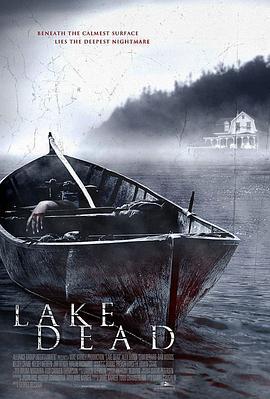 死亡湖 Lake Dead (2007) - 毒蛇电影