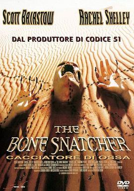 掠骨者 The Bone Snatcher (2003) - 毒蛇电影