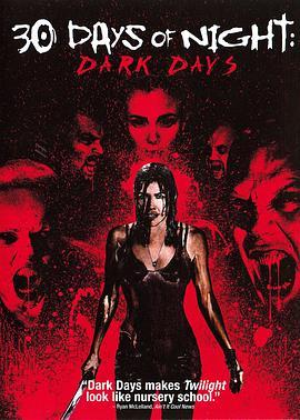 三十极夜2：黑暗的日子 30 Days of Night: Dark Days (2010) - 毒蛇电影