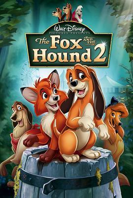 狐狸与猎狗2：永远的朋友 The Fox and the Hound 2 (2006) - 毒蛇电影