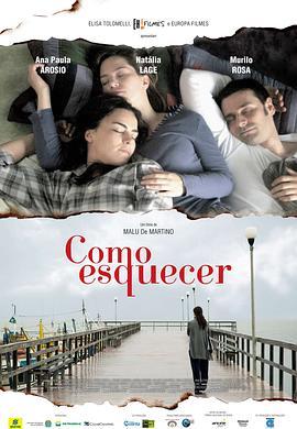 如何忘记 Como Esquecer (2010) - 毒蛇电影