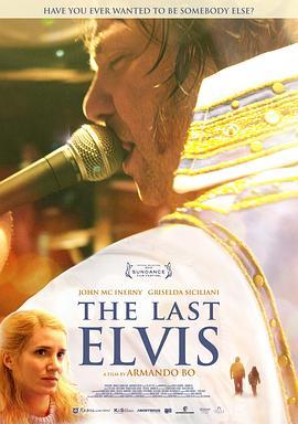 最后一个猫王 The Last Elvis (2012) - 毒蛇电影