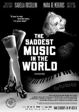 世界上最悲伤的音乐 The Saddest Music in the World (2003) - 毒蛇电影