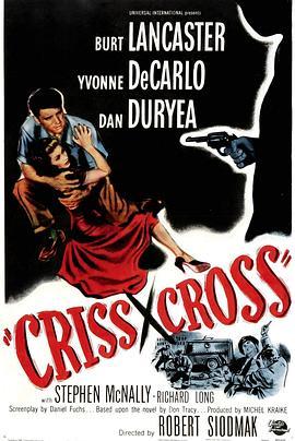 十字交锋 Criss Cross (1949) - 毒蛇电影