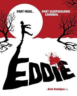 埃迪：梦游食人族 Eddie: The Sleepwalking Cannibal (2012) - 毒蛇电影