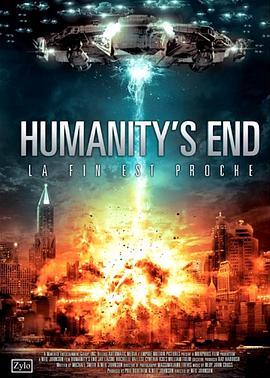 人类终结 Humanity's End (2009) - 毒蛇电影