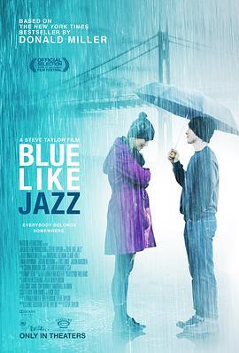 像爵士那样忧郁 Blue Like Jazz (2012) - 毒蛇电影