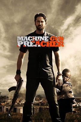 机关枪牧师 Machine Gun Preacher (2011) - 毒蛇电影