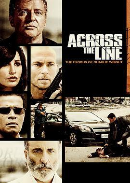 越界迷踪 Across the Line: The Exodus of Charlie Wright (2010) - 毒蛇电影