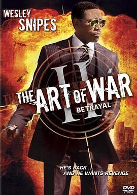 神鬼任务2 The Art of War II: Betrayal (2008) - 毒蛇电影