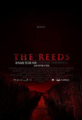 芦苇地 The Reeds (2009) - 毒蛇电影