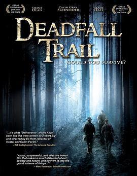 陷阱轨迹 Deadfall Trail (2009) - 毒蛇电影