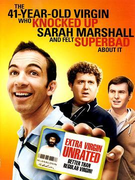 四十一岁老处男让负心女一夜大肚而感觉超级坏 The 41-Year-Old Virgin Who Knocked Up Sarah Marshall and Felt Superbad About It (2010) - 毒蛇电影