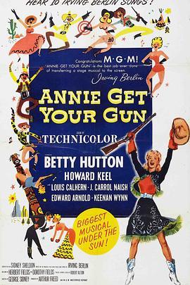 飞燕金枪 Annie Get Your Gun (1950) - 毒蛇电影