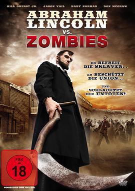 林肯大战僵尸 Abraham Lincoln vs. Zombies (2012) - 毒蛇电影