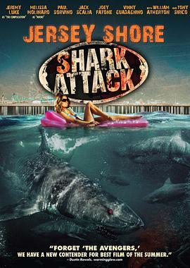 鲨鱼侵袭 Jersey Shore Shark Attack (2012) - 毒蛇电影