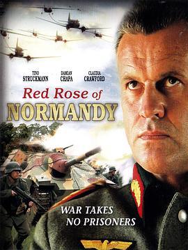 诺曼底红玫瑰 red rose of normandy (2011) - 毒蛇电影