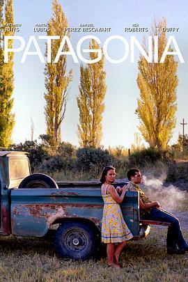 巴塔哥尼亚 Patagonia (2010) - 毒蛇电影