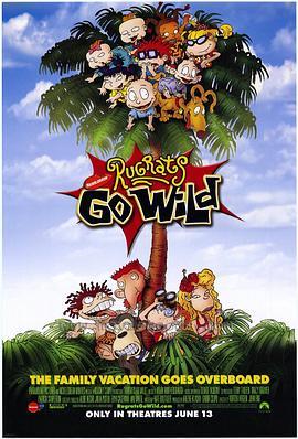 原野小兵兵 Rugrats Go Wild (2003) - 毒蛇电影