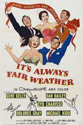 美景良辰 It's Always Fair Weather (1955) - 毒蛇电影