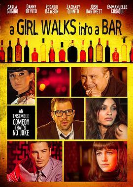 走进酒吧的女孩 Girl Walks Into a Bar (2011) - 毒蛇电影