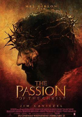 耶稣受难记 The Passion of the Christ (2004) - 毒蛇电影