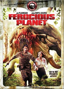 噩梦星球 Ferocious Planet (2011) - 毒蛇电影