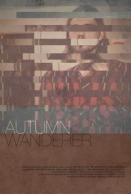 Autumn Wanderer  (2013) - 毒蛇电影