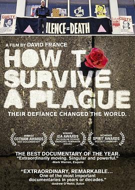 瘟疫求生指南 How to Survive a Plague (2012) - 毒蛇电影