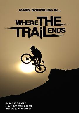 车轮不息 Where The Trail Ends (2012) - 毒蛇电影