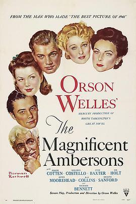 伟大的安巴逊 The Magnificent Ambersons (1942) - 毒蛇电影