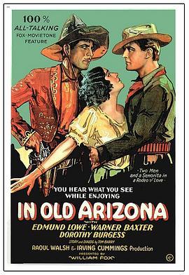 亚利桑纳奇侠 In Old Arizona (1928) - 毒蛇电影