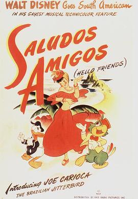 致候吾友 Saludos Amigos (1942) - 毒蛇电影