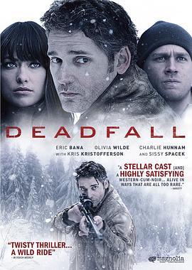 陷阱 Deadfall (2012) - 毒蛇电影