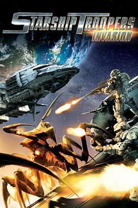 星河战队：入侵 Starship Troopers: Invasion (2012) - 毒蛇电影