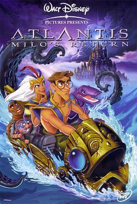 亚特兰蒂斯2：神秘的水晶 Atlantis: Milo's Return (2003) - 毒蛇电影