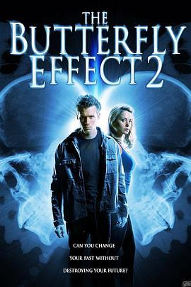 蝴蝶效应2 The Butterfly Effect 2 (2006) - 毒蛇电影