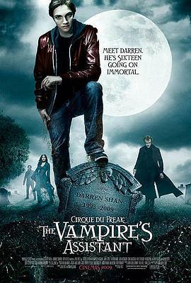 奇趣马戏团：吸血鬼的助手 Cirque du Freak: The Vampire's Assistant (2009) - 毒蛇电影