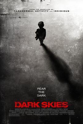 黑暗天际 Dark Skies (2013) - 毒蛇电影