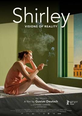 雪莉：现实的愿景 Shirley - Visions of Reality (2013) - 毒蛇电影