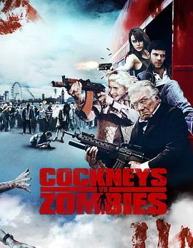 伦敦佬对抗活死人 Cockneys vs Zombies (2012) - 毒蛇电影